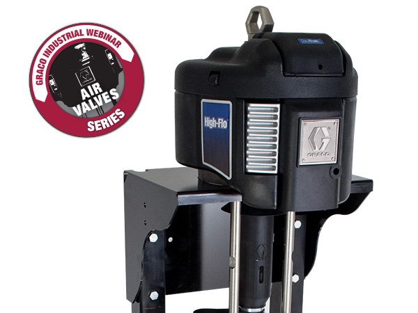 Graco Industrial Service Webinar series covers NXT air valves, which are in High-Flo paint circulation pumps.